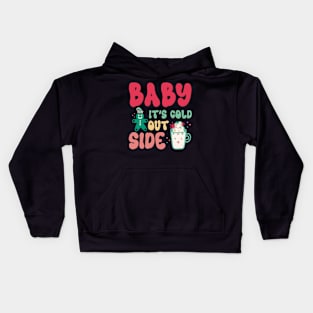 baby its cold outside Kids Hoodie